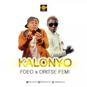 Fdeo - “Kalonyo”? ft. Oritse Femi (Prod. by Jay Pizzle)?